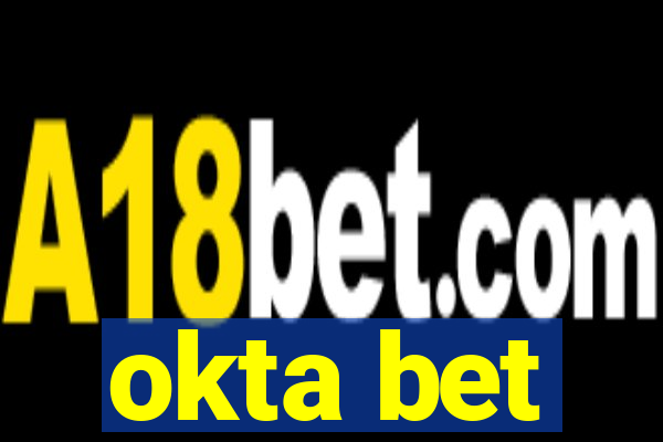 okta bet